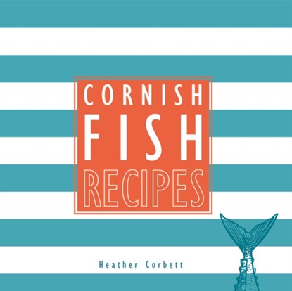Cornish Fish Recipes, Tamar Swift - Paperback - 9780850254808