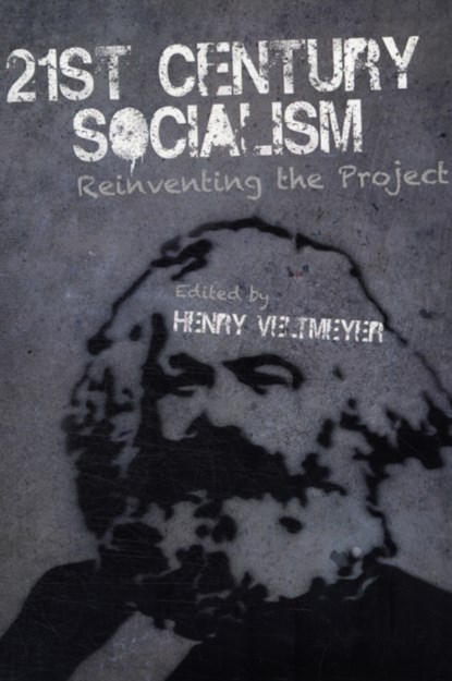 21st Century Socialism, Henry Veltmeyer - Paperback - 9780850366570