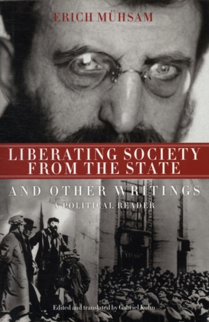 Liberating Society from the State, Erich Muhsam - Paperback - 9780850366839
