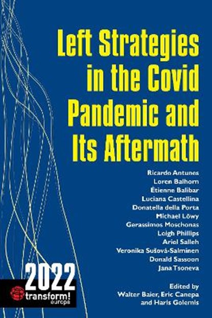 Left Strategies in the Covid Pandemic and Its Aftermath, Walter Baier ; Eric Canepa ; Haris Golemis - Paperback - 9780850367829