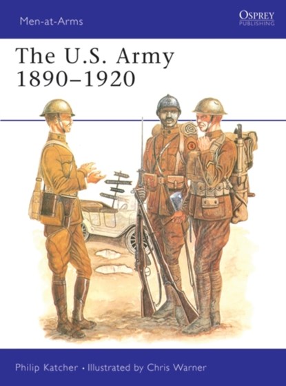 The US Army 1890-1920, Philip Katcher - Paperback - 9780850451764