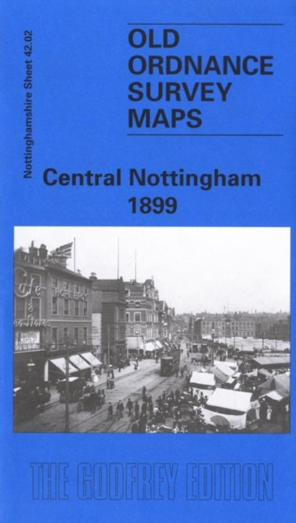 Central Nottingham 1899, Alan Godfrey - Gebonden - 9780850549331