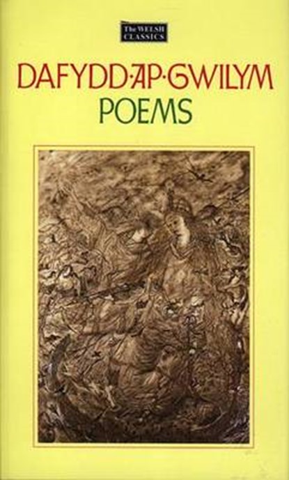 The Welsh Classics Series:1. Dafydd Ap Gwilym - Poems, Dafydd ap Gwilym - Gebonden - 9780850888157