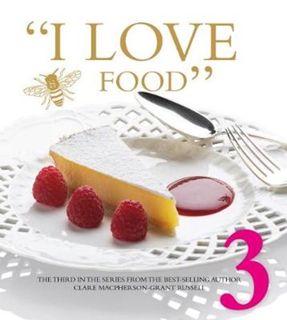 I LOVE FOOD 3, Clare Macpherson-Grant Russell - Gebonden - 9780851016436