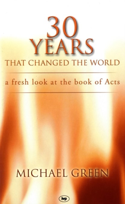 30 Years That Changed the World, Michael (Author) Green - Paperback - 9780851112619