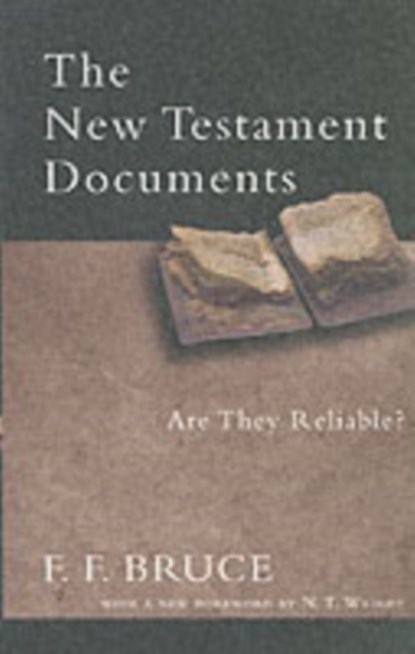 The New Testament Documents, F F (Author) Bruce - Paperback - 9780851115252