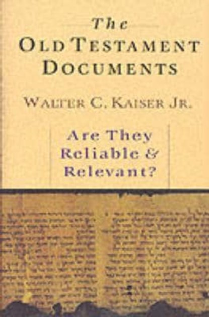 The Old Testament Documents, Walter C Kaiser Jr - Paperback - 9780851115580