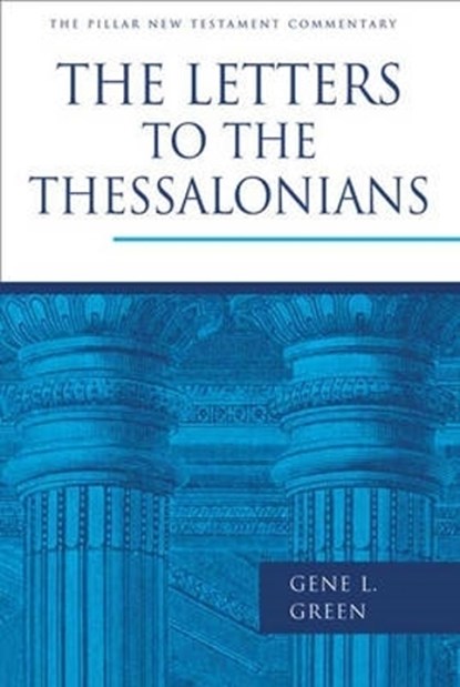 The Letters to the Thessalonians, GREEN,  Gene (Author) - Gebonden - 9780851117812