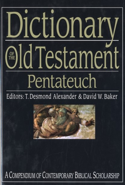Dictionary of the Old Testament: Pentateuch, T Desmond Alexander and David W Baker - Gebonden - 9780851119861