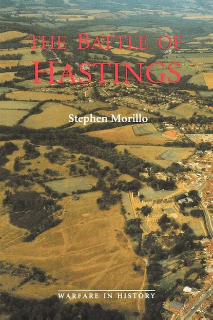 The Battle of Hastings, Stephen R (Customer) Morillo - Paperback - 9780851156194