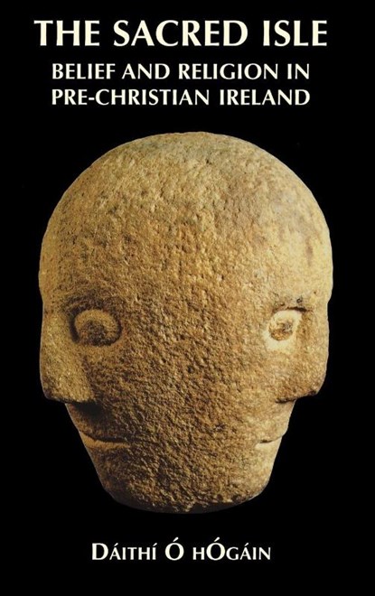 The Sacred Isle, Daithi O'Hogain ; Daaa/ithaaa/ O. Hogain ; D. O. Hogain - Gebonden - 9780851157474