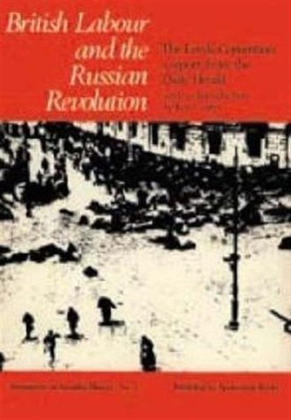 British Labour and the Russian Revolution, Ken Coates - Gebonden - 9780851240770