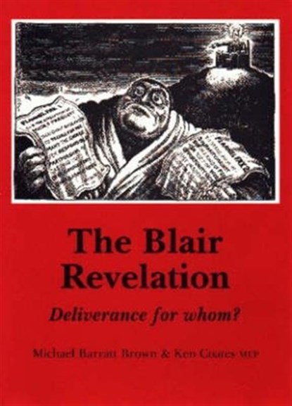 The Blair Revelation, Michael Barratt Brown ; Ken Coates - Paperback - 9780851246055