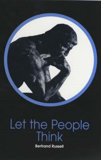 Let the People Think, RUSSELL,  Bertrand - Paperback - 9780851246772