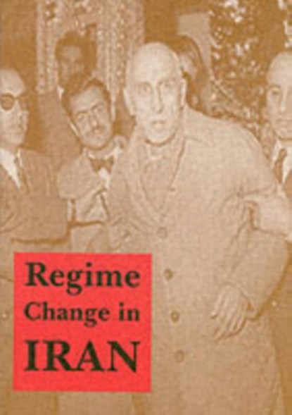 Regime Change in Iran, Donald Newton Wilber - Paperback - 9780851247182