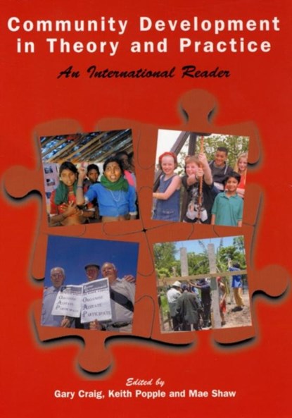 Community Development in Theory and Practice, Keith Popple ; Mae Shaw ; Gary Craig - Paperback - 9780851247304