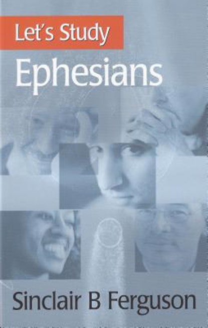 Let's Study Ephesians, Sinclair B. Ferguson - Paperback - 9780851519074