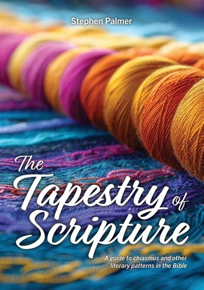 The Tapestry of Scripture, Stephen Palmer - Paperback - 9780851895147