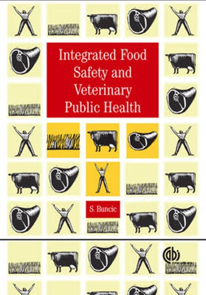 Integrated Food Safety And Veterinary Public Health, BUNCIC,  Sava - Overig - 9780851999081