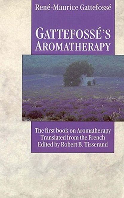 Gattefosse's Aromatherapy, Rene Maurice Gattefosse - Paperback - 9780852072363