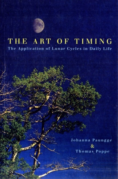 The Art Of Timing, Johanna Paungger ; Thomas Poppe - Paperback - 9780852073346