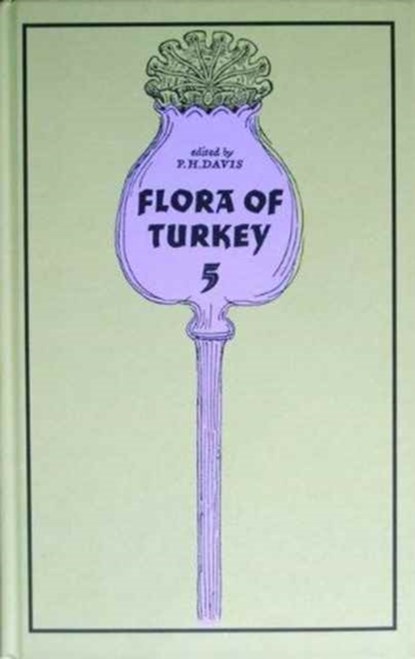 Flora of Turkey, Volume 5, Peter Davis - Gebonden - 9780852242803