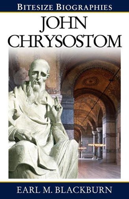 John Chrysostom, BLACKBURN,  Earl - Paperback - 9780852347720