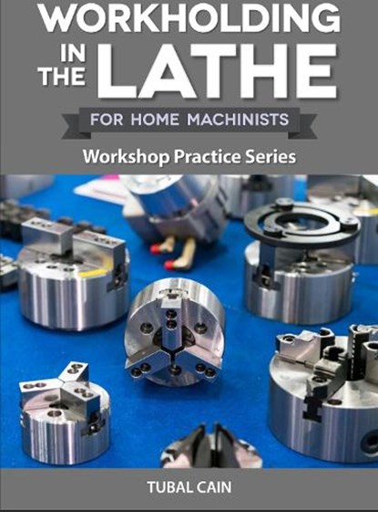 Workholding in the Lathe, Tubal Cain - Paperback - 9780852429082