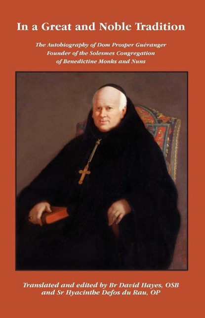 In a Great and Noble Tradition, Dom Prosper Gueranger ; David Hayes - Paperback - 9780852443095