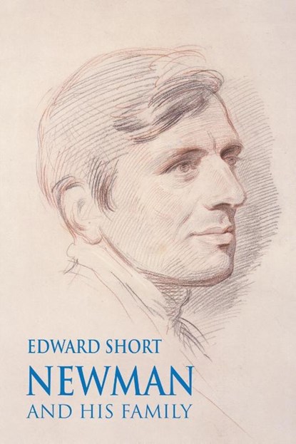Newman and his Family, Edward Short - Paperback - 9780852443859