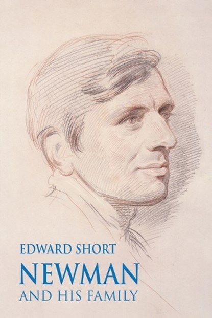 Newman and his Family, Edward Short - Paperback - 9780852443859