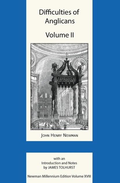 Newman, J: Difficulties of Anglicans Volume II, John Henry Newman - Gebonden - 9780852444139