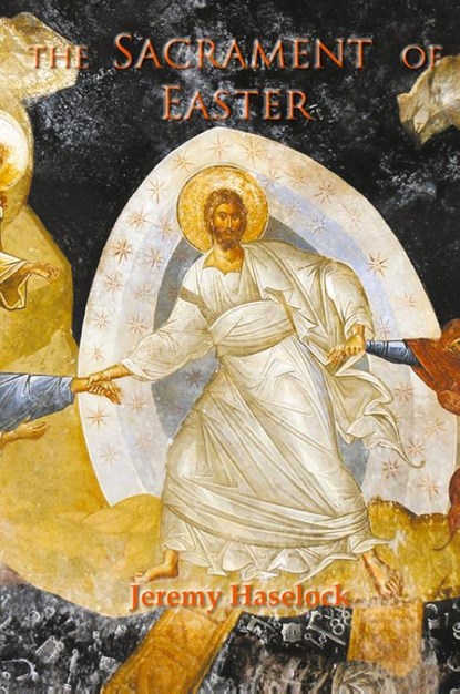 The Sacrament of Easter, Jeremy Haselock ; Roger Greenacre - Paperback - 9780852446744