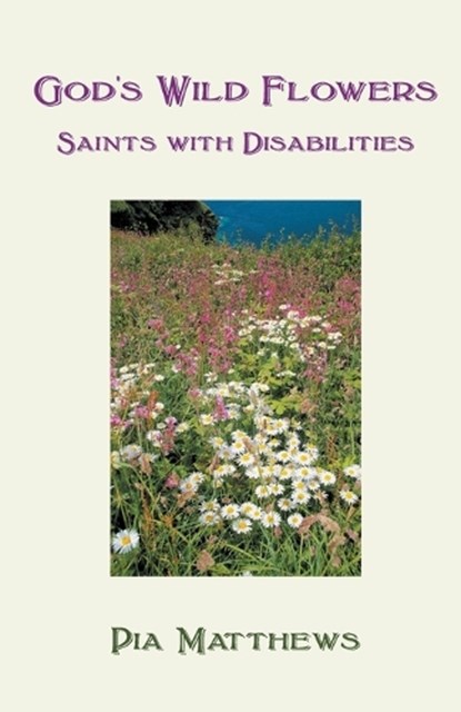 God's Wild Flowers:, Pia Matthews - Paperback - 9780852448816