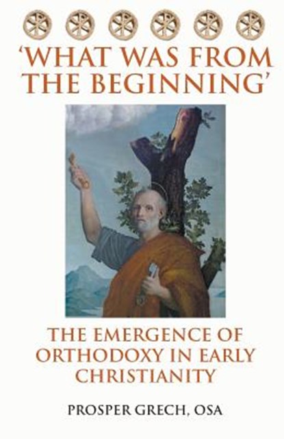 'What Was from the Beginning', Prosper Grech Osa - Paperback - 9780852449059