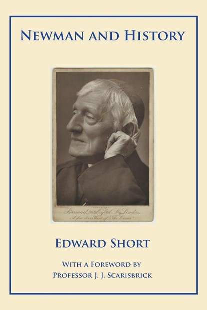 Newman and History, Edward Short - Paperback - 9780852449196