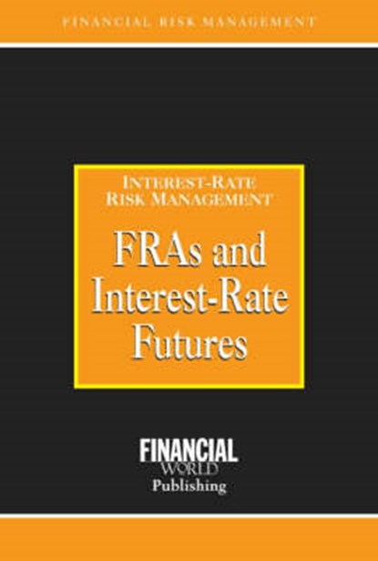 FRAs and Interest Rate Futures, Brian Coyle - Gebonden - 9780852974445