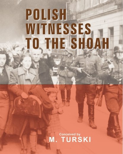 Polish Witnesses to the Shoah, M. Turski - Paperback - 9780853034599