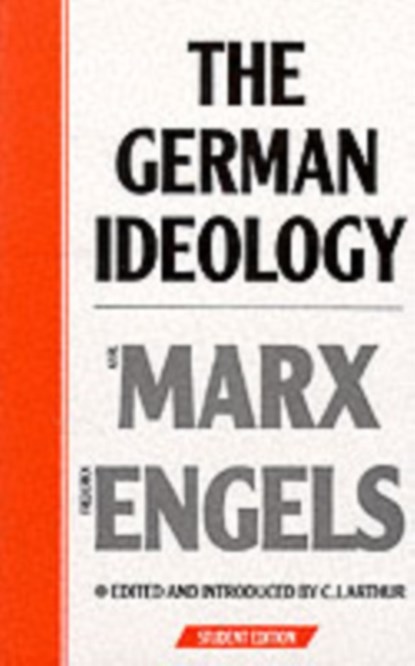 The German Ideology, Karl Marx ; Friedrich Engels - Paperback - 9780853152170