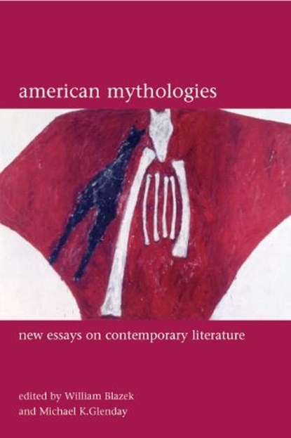 American Mythologies, BLAZEK,  William - Gebonden - 9780853237365