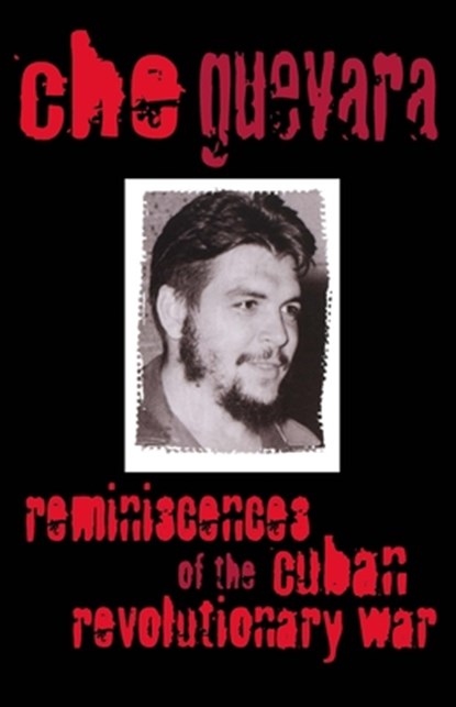 Reminiscences of the Cuban Revolutionary War, Che Guevara ; V. Ortiz - Paperback - 9780853452270