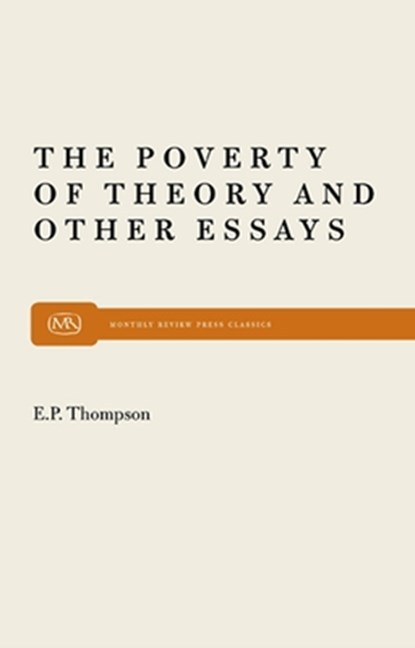 Poverty of Theory, E. P. P. Thompson - Paperback - 9780853454915