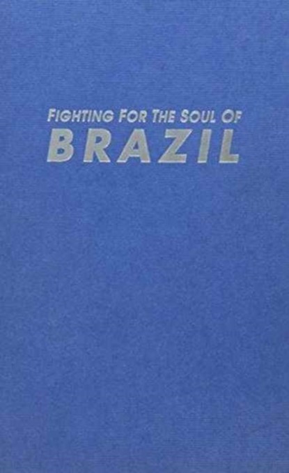Fighting for the Soul of Brazil, DANAHER ; Shellenberg - Gebonden - 9780853459231