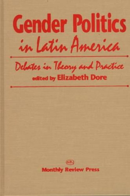 Gender Politics in Latin America, Elizabeth W. Dore - Gebonden - 9780853459750