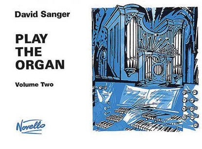 Play The Organ Volume 2, David Sanger - Paperback - 9780853601531
