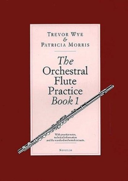 The Orchestral Flute Practice Book 1, Trevor Wye ; Patricia Morris - Gebonden - 9780853608066