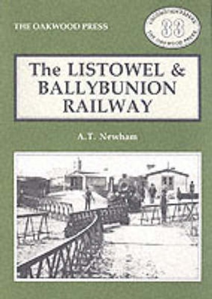 Listowel and Ballybunion Railway, Alan Thomas Newham ; M. Foster - Paperback - 9780853613763