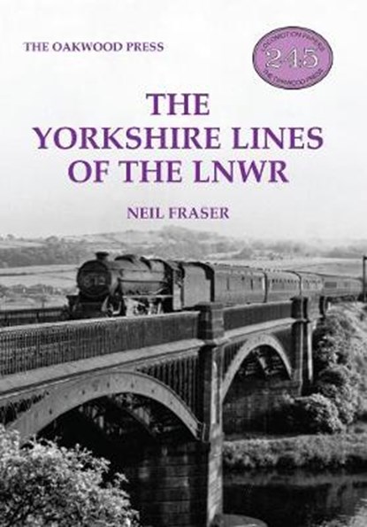 The Yorkshire Lines of the LNWR, Neil Fraser - Paperback - 9780853615613