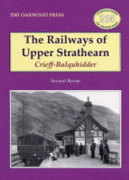 The Railways of Upper Strathearn, Crieff - Balquhidder, Bernard Byrom - Paperback - 9780853616221