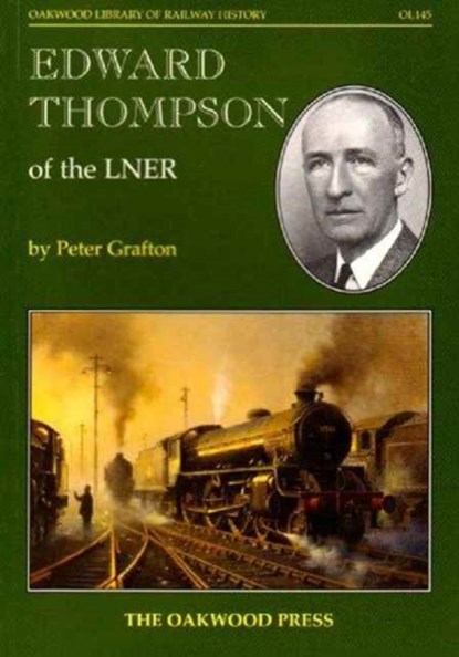 Edward Thompson of the LNER, Peter Grafton - Paperback - 9780853616726